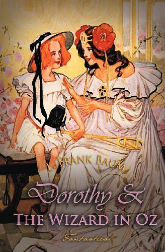 Dorothy and the Wizard in Oz — L. Frank. Baum