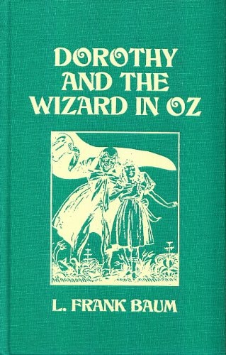 Dorothy and the Wizard in Oz — Lyman Frank Baum
