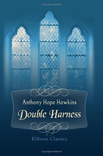 Double Harness — Hawkins, Anthony Hope