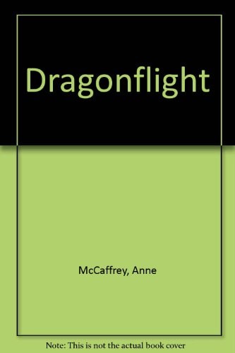 Dragonflight (Dragonriders of Pern Series) — McCaffrey, Anne
