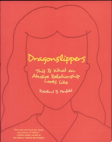 Dragonslippers This is what an Abusive Relationship Looks Like — Rosalind B. Penfold