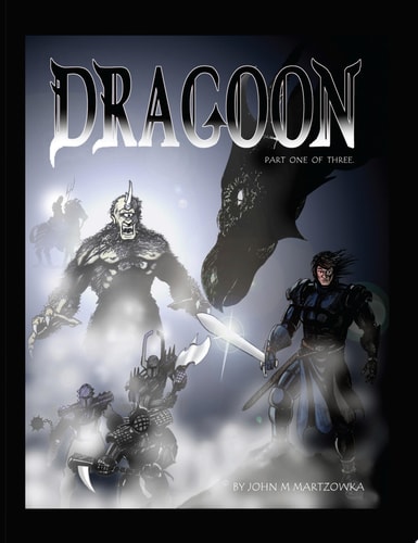 Dragoon Part 1 — John M. Martzowka