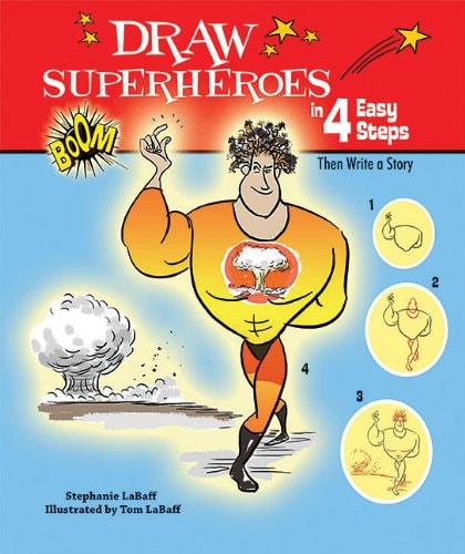 Draw Superheroes in 4 Easy Steps Then Write a Story — Stephanie LaBaff