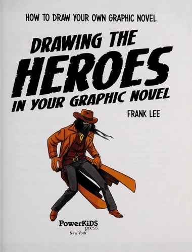 Drawing the Heroes in Your Graphic Novel — Frank Lee