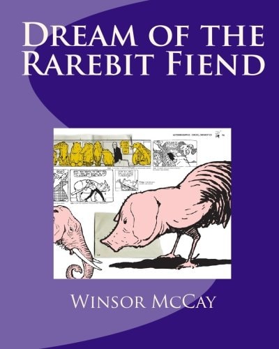Dream of the Rarebit Fiend — Winsor McCay