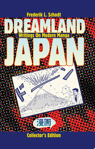Dreamland Japan Writings on Modern Manga — Frederik L. Schodt