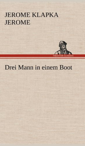 Drei Mann in einem Boot — Jerome Klapka Jerome