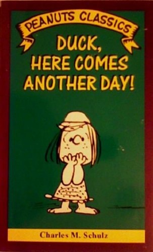 Duck, Here Comes Another Day! — Charles Schulz