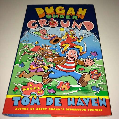 Dugan Under Ground A Novel — Tom De Haven
