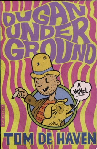 Dugan Under Ground A Novel — Tom De Haven