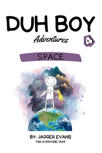 Duh Boy Adventures: Space — Jagger Evans