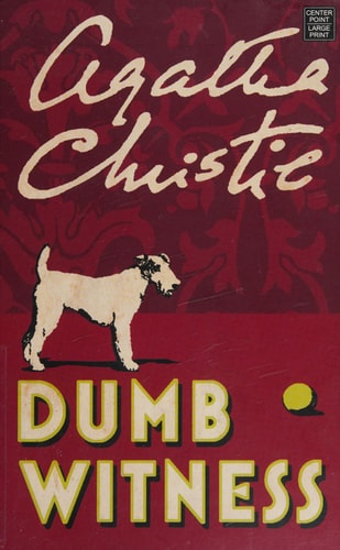 Dumb Witness A Hercule Poirot Mystery — Agatha Christie