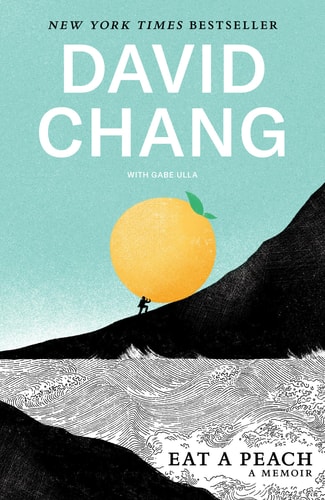 Eat a Peach A Memoir — David Chang