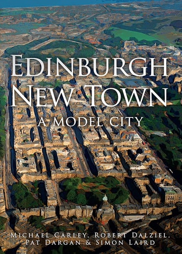 Edinburgh New Town A Model City — Michael Carley