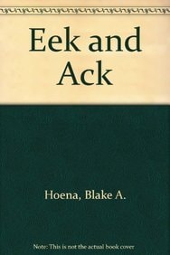 Eek and Ack (Spring 2007) — Blake Hoena