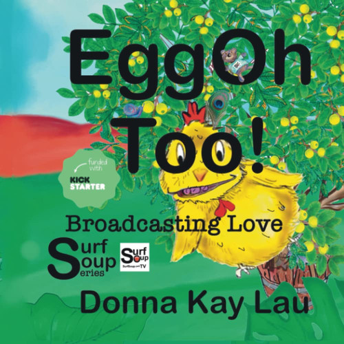 EggOh Too! Broadcasting Love — Donna Kay Lau