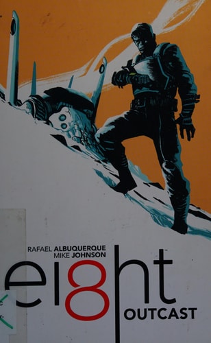 EI8HT Volume 1: Outcast — Mike Johnson