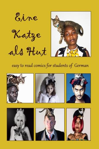 Eine Katze als Hut: A Cat Can Be A Hat – Short Comics for Learners of German (German Edition) — Peto, Mike