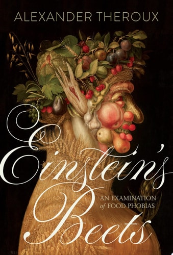 Einstein’s Beets — Alexander Theroux