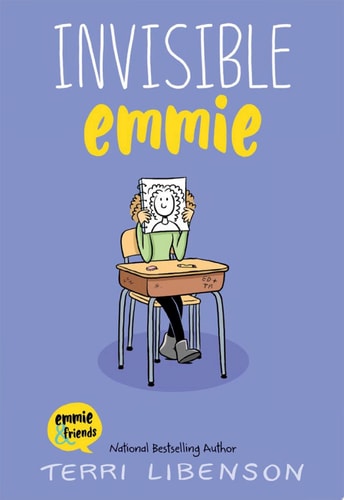 Emmie & Friends: Invisible Emmie A Graphic Novel — Terri Libenson