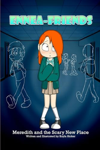 EnneaFriends: Meredith and the Scary New Place — Kayla Ricker