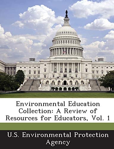 Environmental Education Collection: A Review of Resources for Educators, Vol. 1 — Bibliogov
