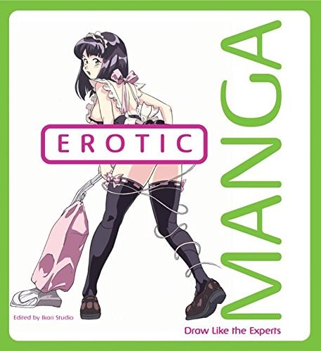 Erotic Manga Draw Like the Experts — Ikari Studio