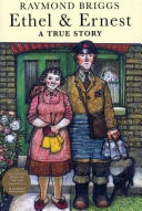Ethel & Ernest — Raymond Briggs