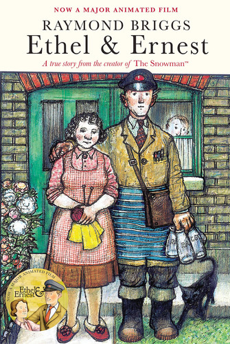Ethel & Ernest — Raymond Briggs