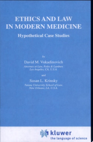 Ethics and Law in Modern Medicine Hypothetical Case Studies — D. Vukadinovich