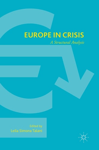 Europe in Crisis A Structural Analysis — Leila Simona Talani