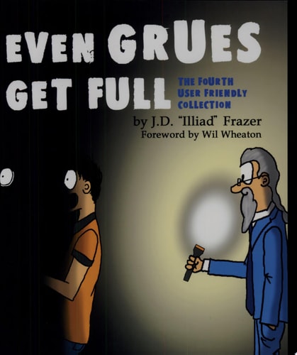 Even Grues Get Full The Fourth User Friendly Collection — JD Frazer