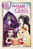 Ever After High: Class of Classics An Original Graphic Novel — Leigh Dragoon