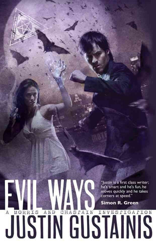 Evil Ways — Justin Gustainis