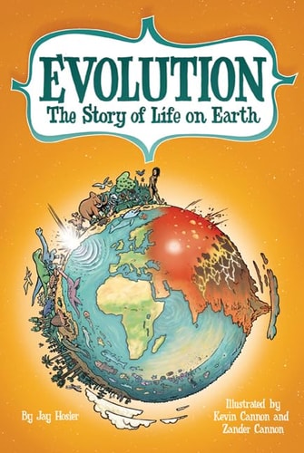 Evolution The Story of Life on Earth — Jay Hosler