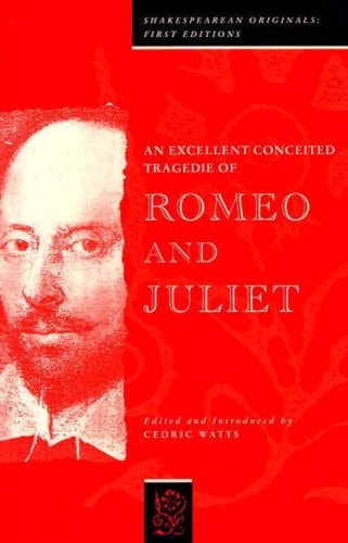 Excellent Conceited Tragedy of Romeo and Juliet, An — Shakespeare, William