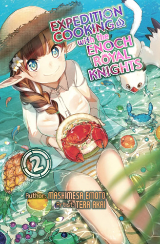 Expedition Cooking with the Enoch Royal Knights, Volume 2 — Mashimesa Emoto