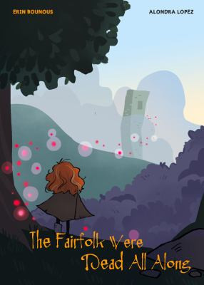 Fairfolk Were Dead All Along — Erin Bounous