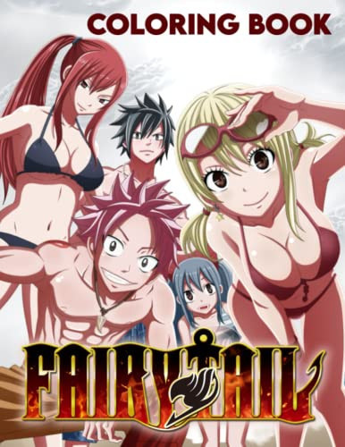 Fairy Tail Coloring Book: Color And Have Fun Together With Different Beautiful Pictures Inside! Great Gifts For Your Friends And Homies To Be Creative.2022 — Diaz, Suri