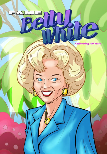 Fame Betty White – Celebrating 100 Years — Michael Frizell