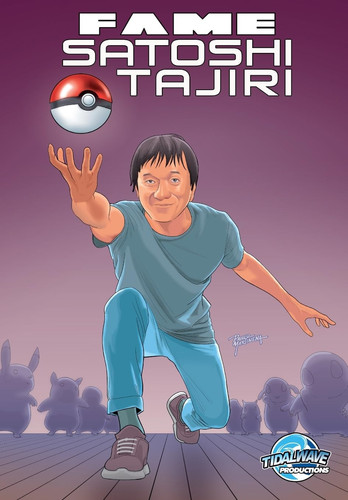 Fame Satoshi Tajiri: Creator of Pokemon — Eric Esquivel