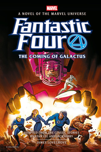 Fantastic Four: The Coming of Galactus Prose Novel — Lovegrove, James