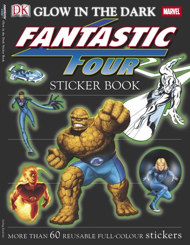 Fantastic Four Ultimate Glow in the Dark Sticker Book — Dorling Kindersley Publishing Staff