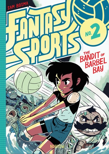 Fantasy Sports No. 2 The Bandit of Barbel Bay — Sam Bosma