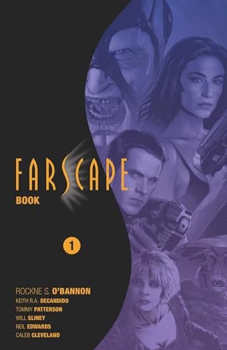 Farscape Omnibus Book One — Rockne S. O’Bannon