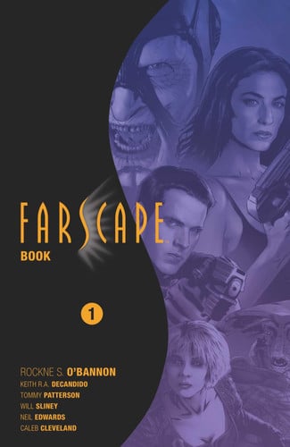 Farscape Omnibus Book One — Rockne S. O’Bannon