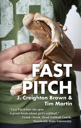 Fast Pitch — J. Creighton Brown