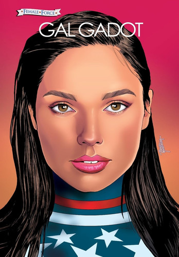 Female Force Gal Gadot — Eric Esquivel