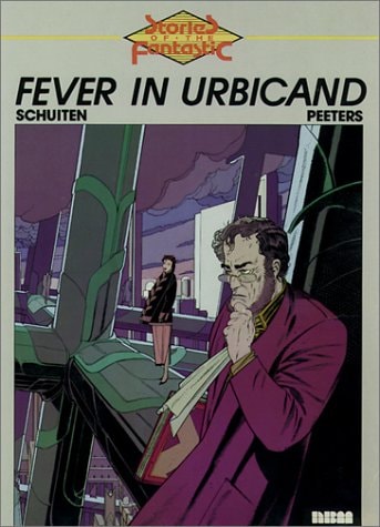 Fever in Urbicand — François Schuiten