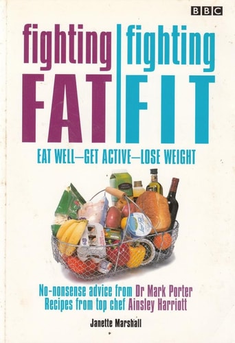 Fighting Fat/Fighting Fit Eat Well – Get Active – Lose Weight — Janette Marshall